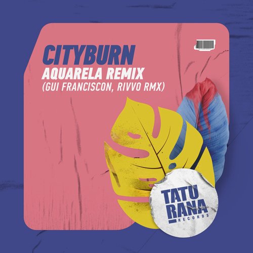 Cityburn - Aquarela Remix [TTR103]